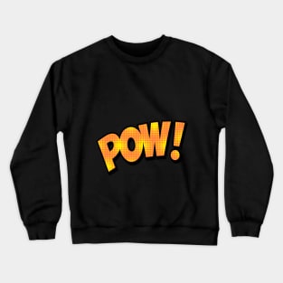 POW !!! Crewneck Sweatshirt